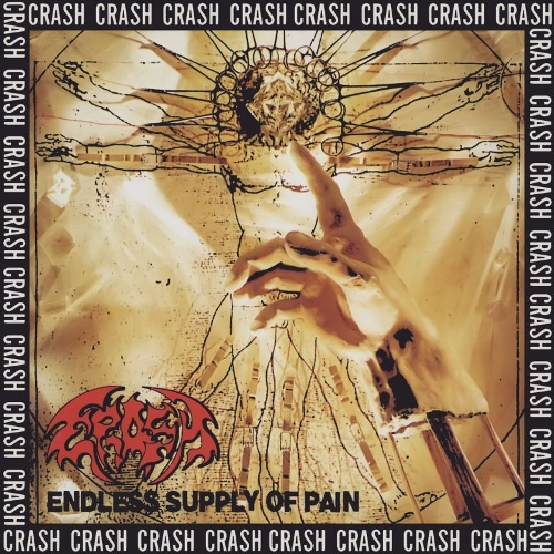 CRASH – Endless Supply Of Pain