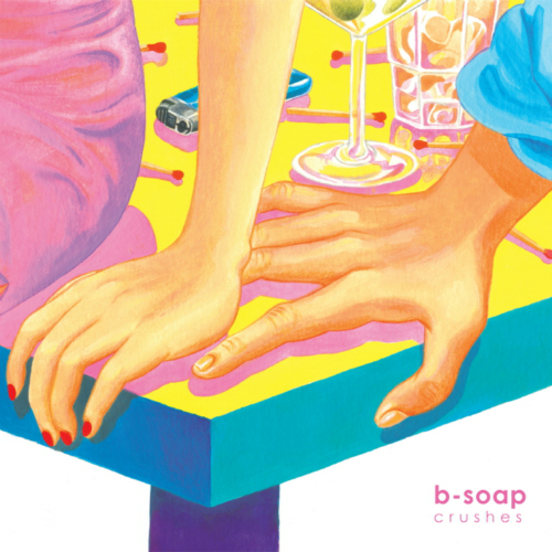 b-soap – Crushes