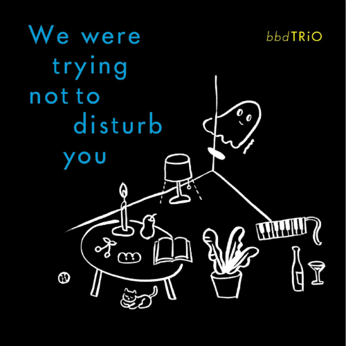 bbdTRIO – Bbdtrio (Deluxe Edition)