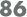 86